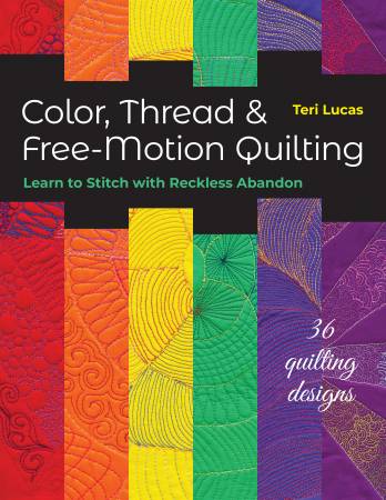 BK-Teri Lucas-Color, Thead & Free-Motion Quilting