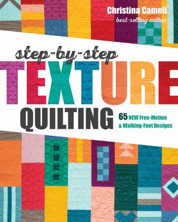 BK-Christina Cameli-Step-by-Step Texture Quilting