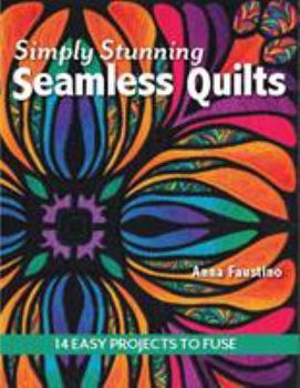 BK-Anna Faustino-Simply Stunning Seamless Quilts