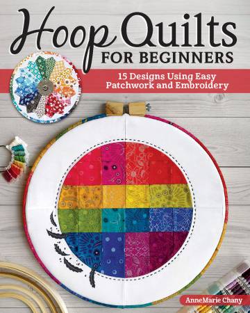 BK-AnneMarie Chany-Hoop Quilts For Beginners