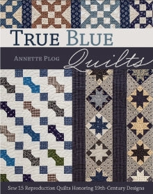 BK-Annette Plog-True Blue Quilts