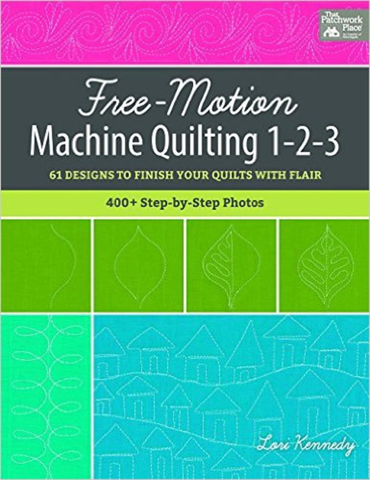 BK-Lori Kennedy-Free-Motion Machine Quilting 1-2-3