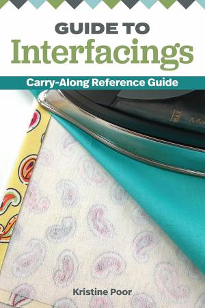 Interfacing Notes Guide to Interfacings – Lavender Lime Quilts