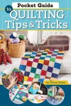 Pocket Guide to Quilting Tips and Tricks