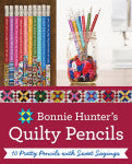 Quilty Pencils- Bonnie K Hunter